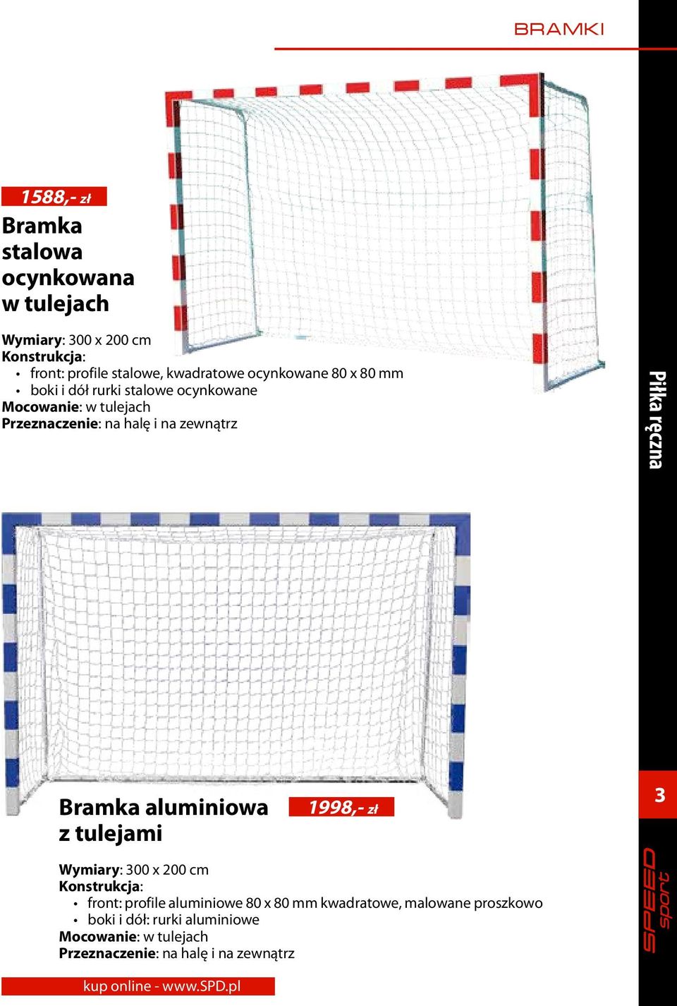 zewnątrz Bramka aluminiowa z tulejami 1998,- zł 3 front: profile aluminiowe 80 x 80 mm kwadratowe,