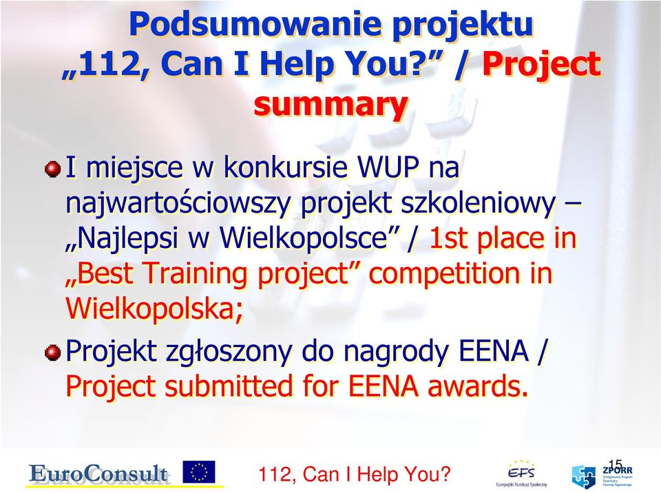 1st place in Best Training project competition in Wielkopolska;