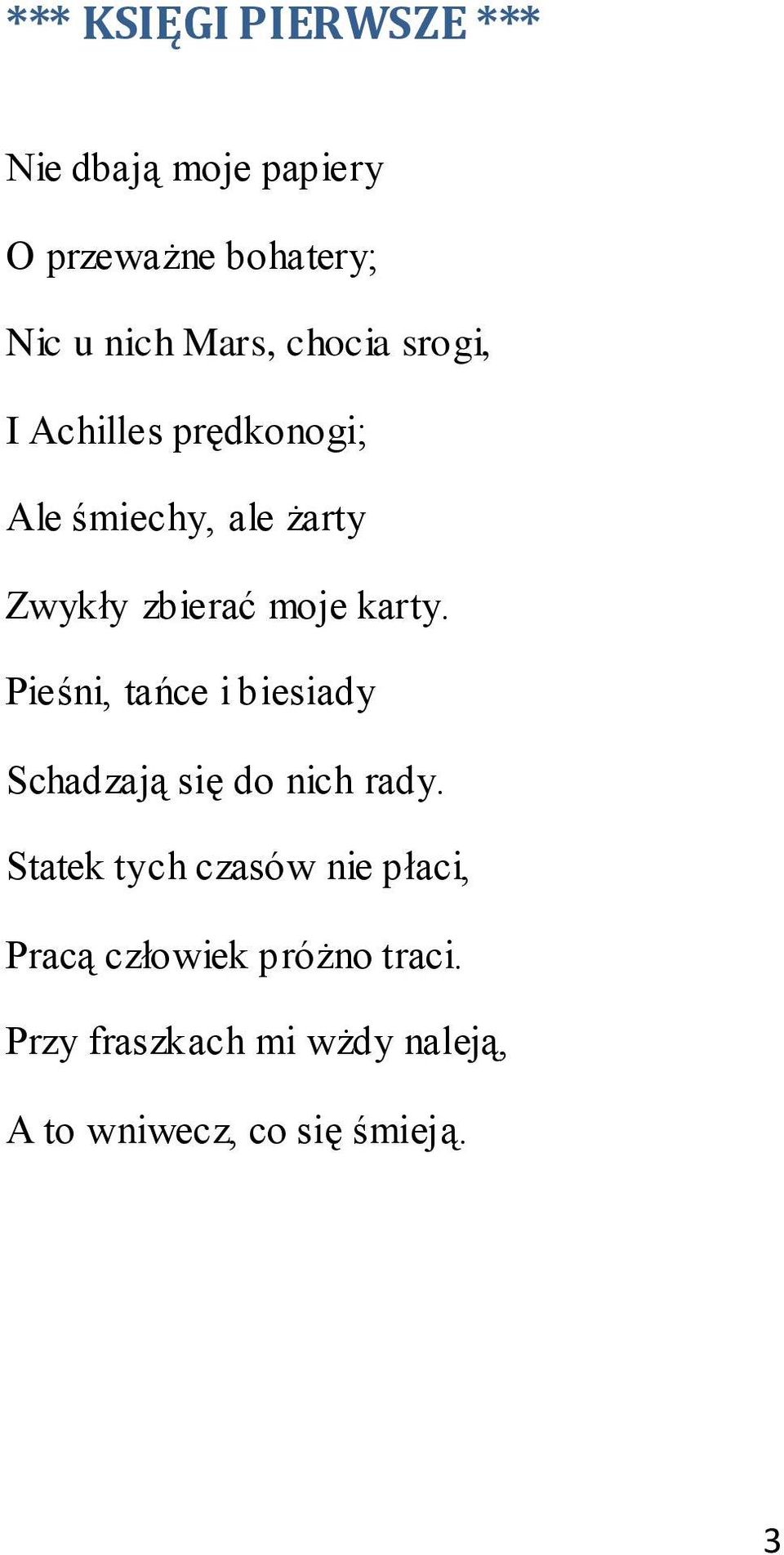 Pieśni, tańce i biesiady Schadzają się do nich rady.