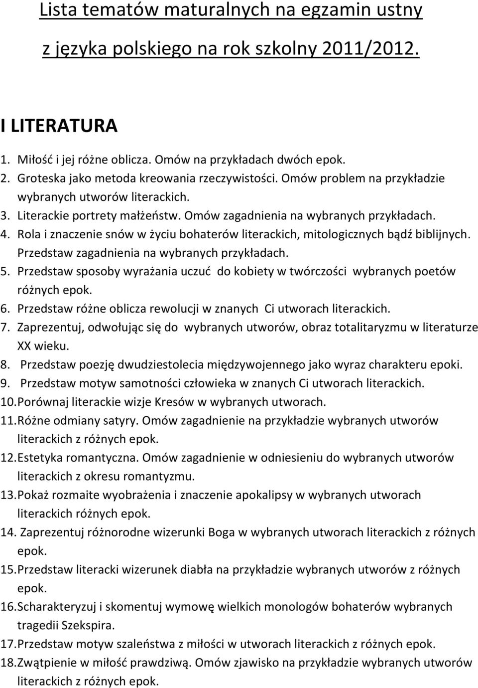 Rola i znaczenie snów w życiu bohaterów literackich, mitologicznych bądź biblijnych. Przedstaw zagadnienia na wybranych 5.