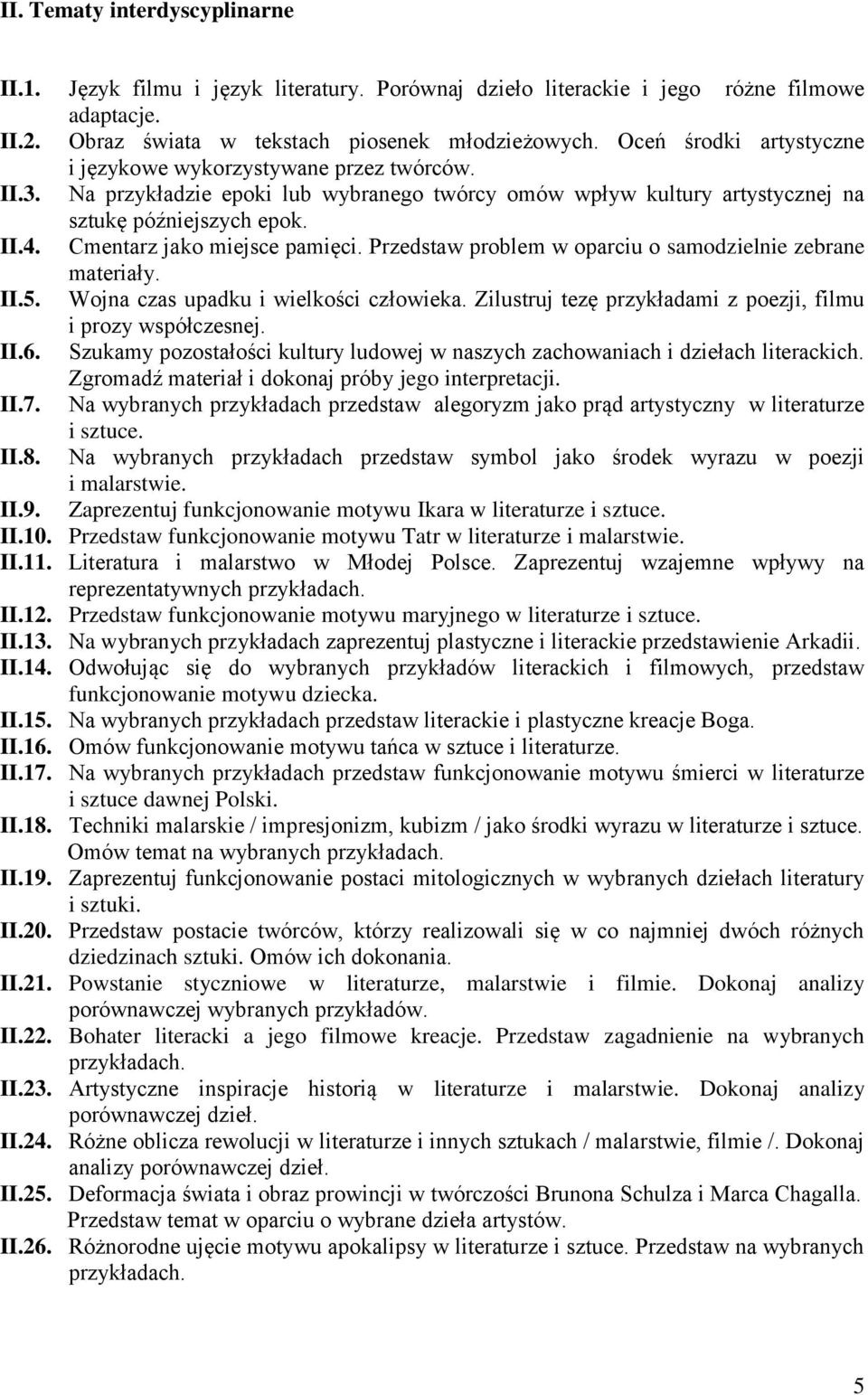 Cmentarz jako miejsce pamięci. Przedstaw problem w oparciu o samodzielnie zebrane materiały. II.5. Wojna czas upadku i wielkości człowieka.