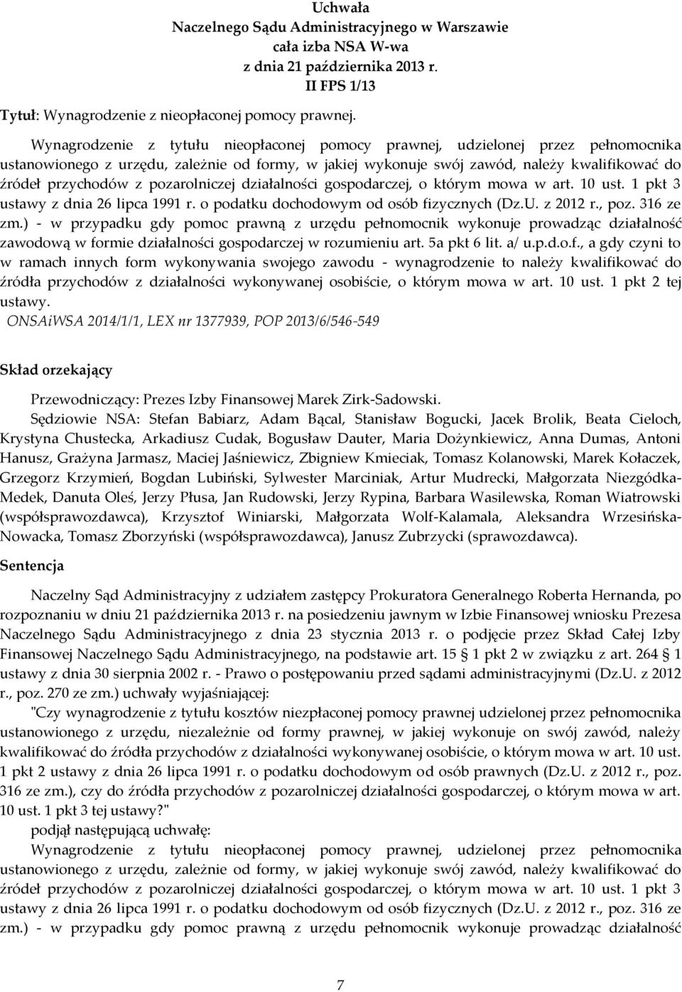 pozarolniczej działalności gospodarczej, o którym mowa w art. 10 ust. 1 pkt 3 ustawy z dnia 26 lipca 1991 r. o podatku dochodowym od osób fizycznych (Dz.U. z 2012 r., poz. 316 ze zm.