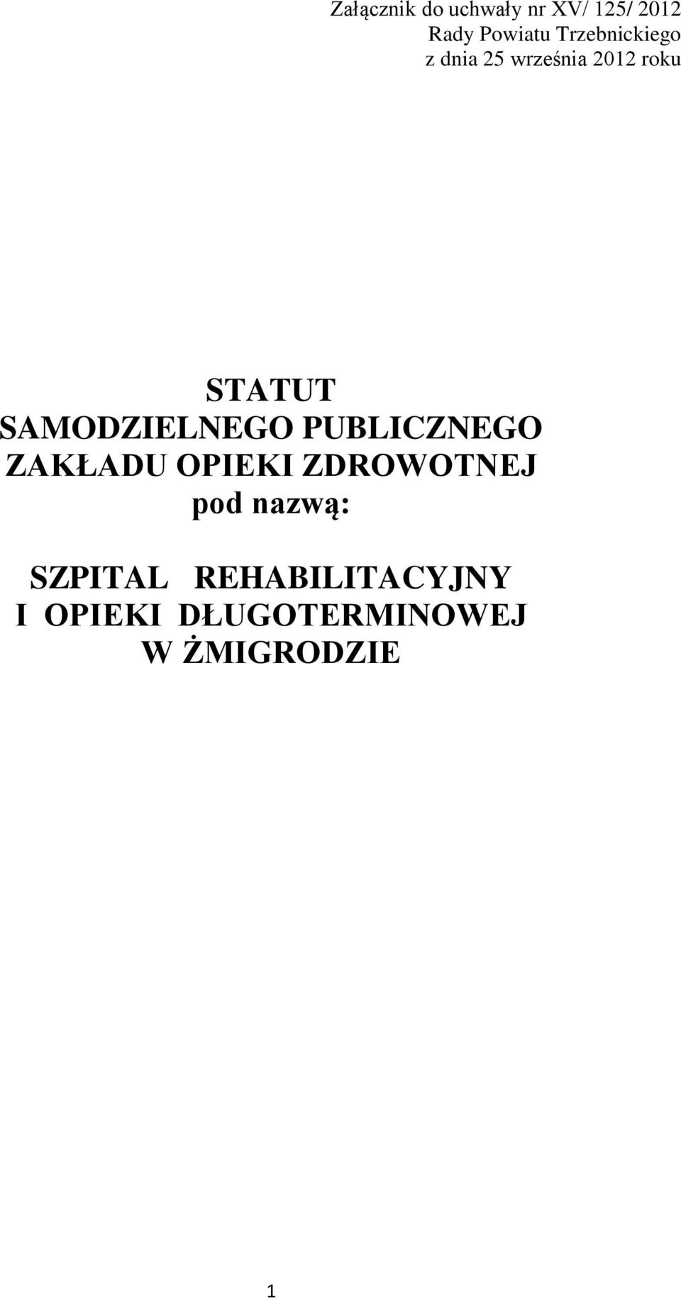 SAMODZIELNEGO PUBLICZNEGO ZAKŁADU OPIEKI ZDROWOTNEJ pod