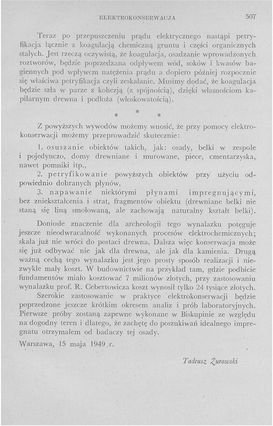 Po północnej stronie wyspy również w wykonane sondą otwory włożymy pręty aluminiowe i złączymy j e między sobą drutem miedzianym, a następnie drut podłączymy z końcówką u j e m n ą.