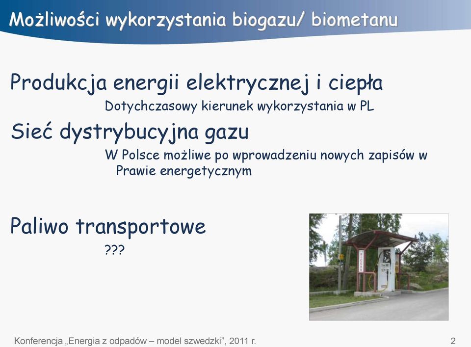 W Polsce możliwe po wprowadzeniu nowych zapisów w Prawie energetycznym