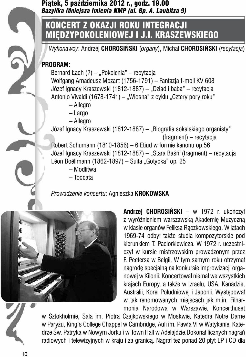 roku Allegro Largo Allegro Józef Ignacy Kraszewski (1812-1887) Biografia sokalskiego organisty (fragment) recytacja Robert Schumann (1810-1856) 6 Etiud w formie kanonu op.