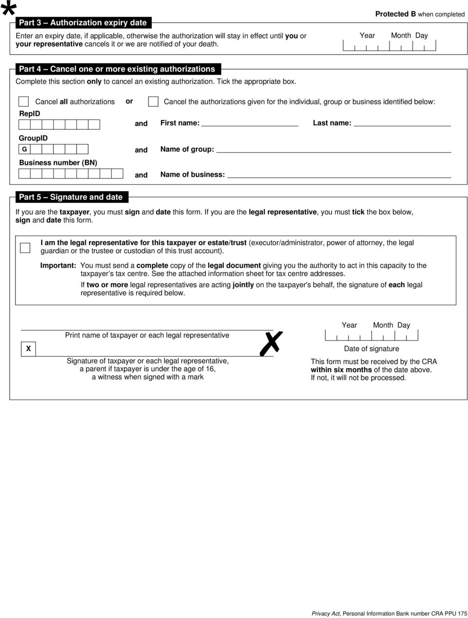 Cancel all authorizations or Cancel the authorizations given for the individual, group or business identified below: RepID and First name: Last name: GroupID G Business number (BN) and and Name of