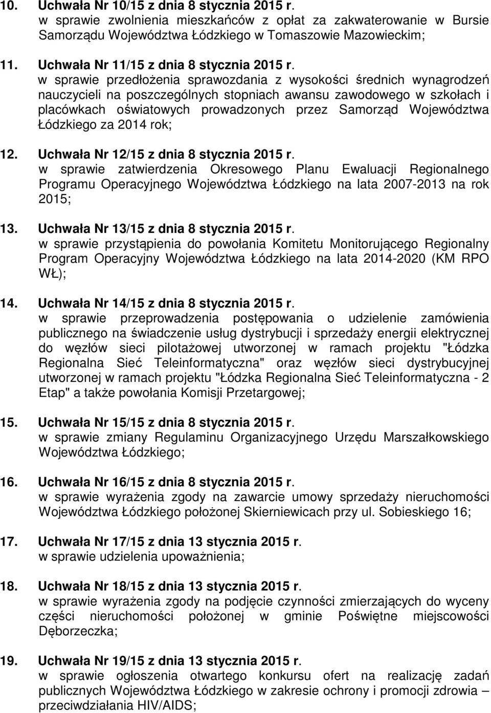 w sprawie przedłożenia sprawozdania z wysokości średnich wynagrodzeń nauczycieli na poszczególnych stopniach awansu zawodowego w szkołach i placówkach oświatowych prowadzonych przez Samorząd