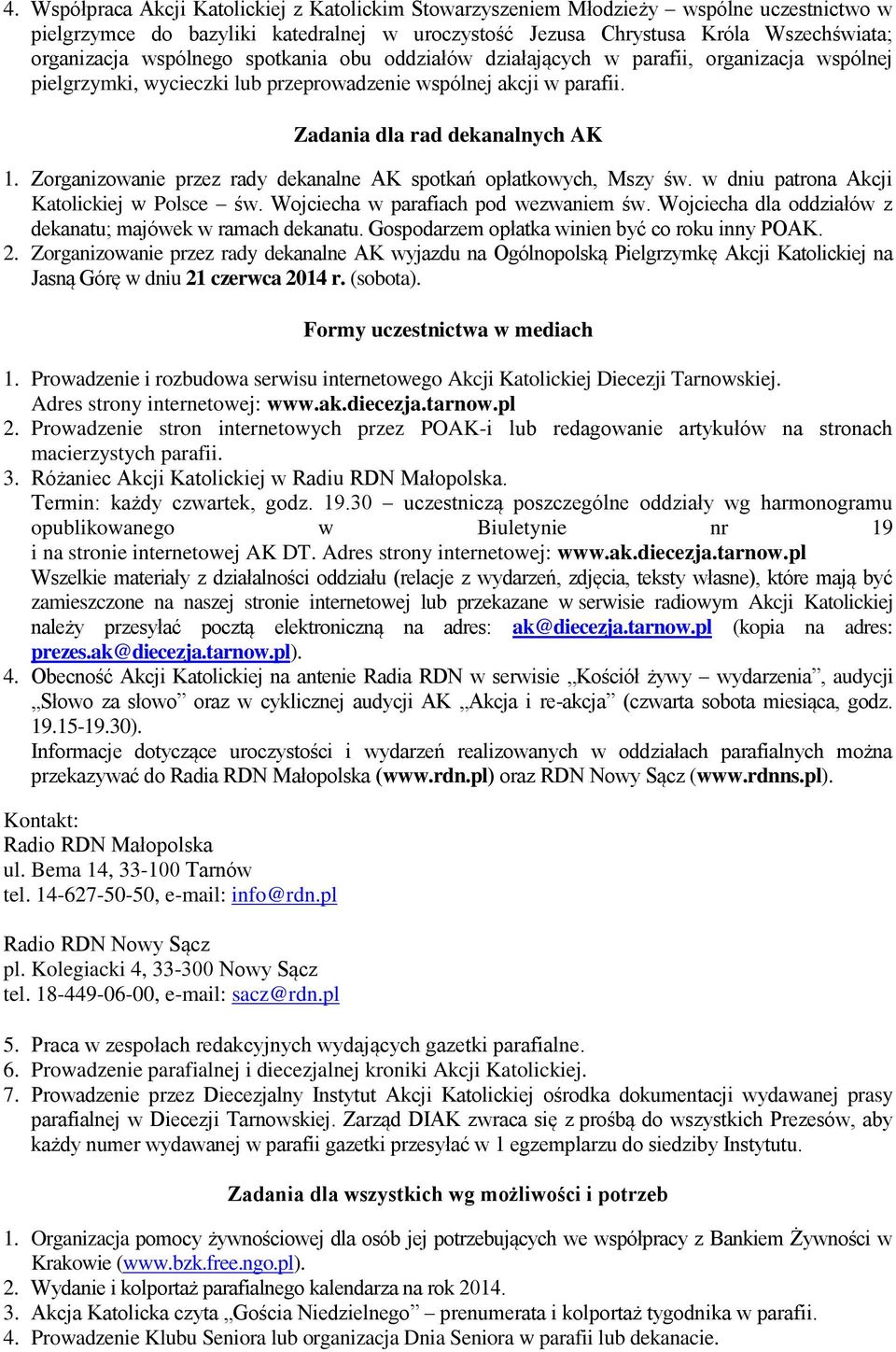 Zorganizowanie przez rady dekanalne AK spotkań opłatkowych, Mszy św. w dniu patrona Akcji Katolickiej w Polsce św. Wojciecha w parafiach pod wezwaniem św.