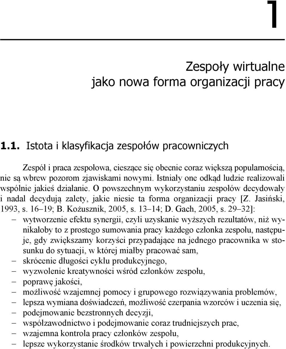 16 19; B. Kożusznik, 2005, s. 13 14; D. Gach, 2005, s.