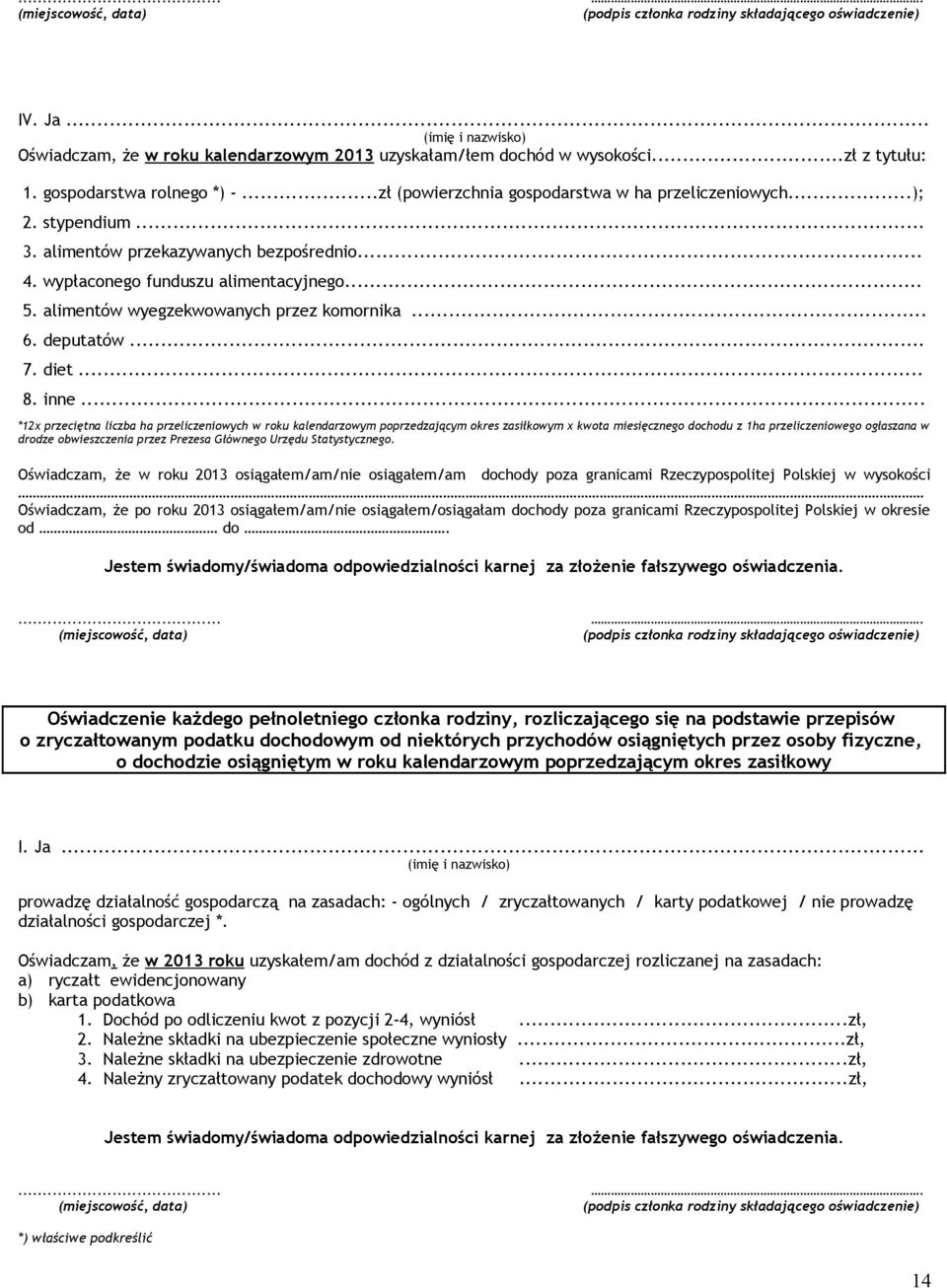 alimentów wyegzekwowanych przez komornika... 6. deputatów... 7. diet... 8. inne.