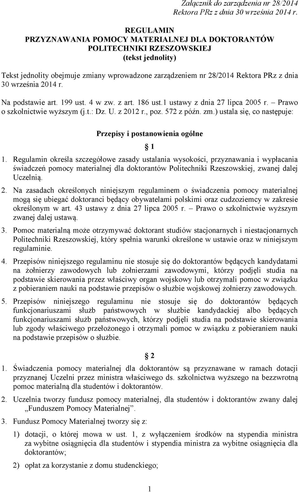 września 2014 r. Na podstawie art. 199 ust. 4 w zw. z art. 186 ust.1 ustawy z dnia 27 lipca 2005 r. - Prawo o szkolnictwie wyższym (j.t.: Dz. U. z 2012 r., poz. 572 z późn. zm.