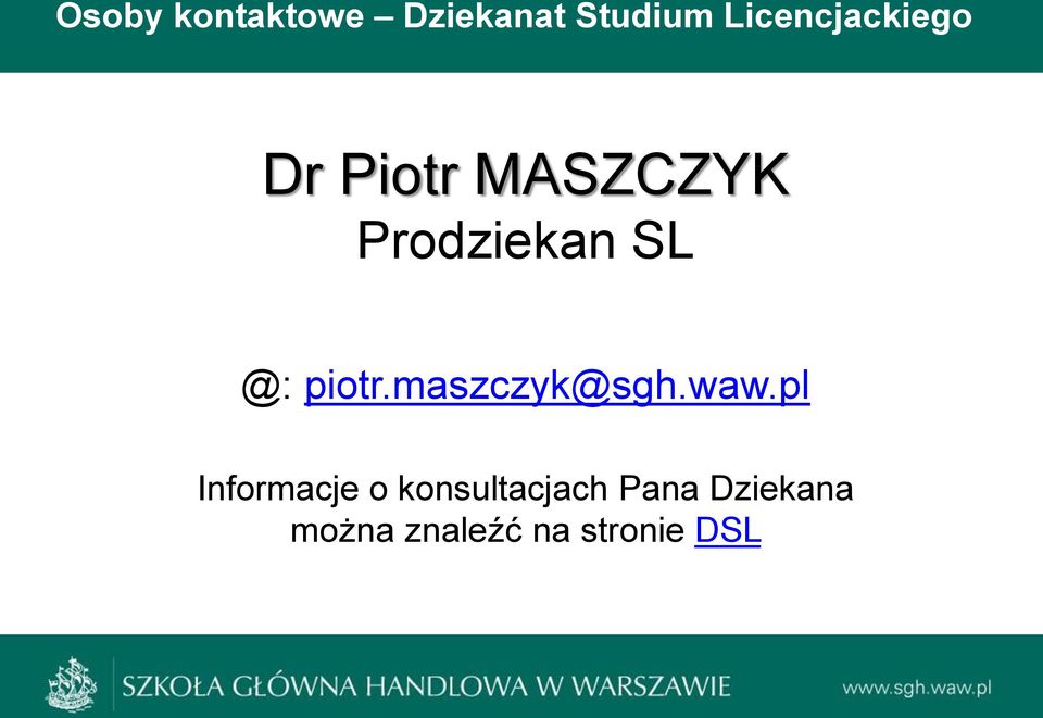 SL @: piotr.maszczyk@sgh.waw.