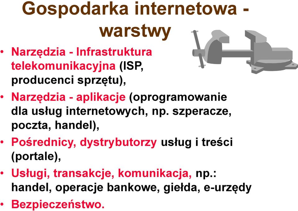 szperacze, poczta, handel), Pośrednicy, dystrybutorzy usług i treści (portale),