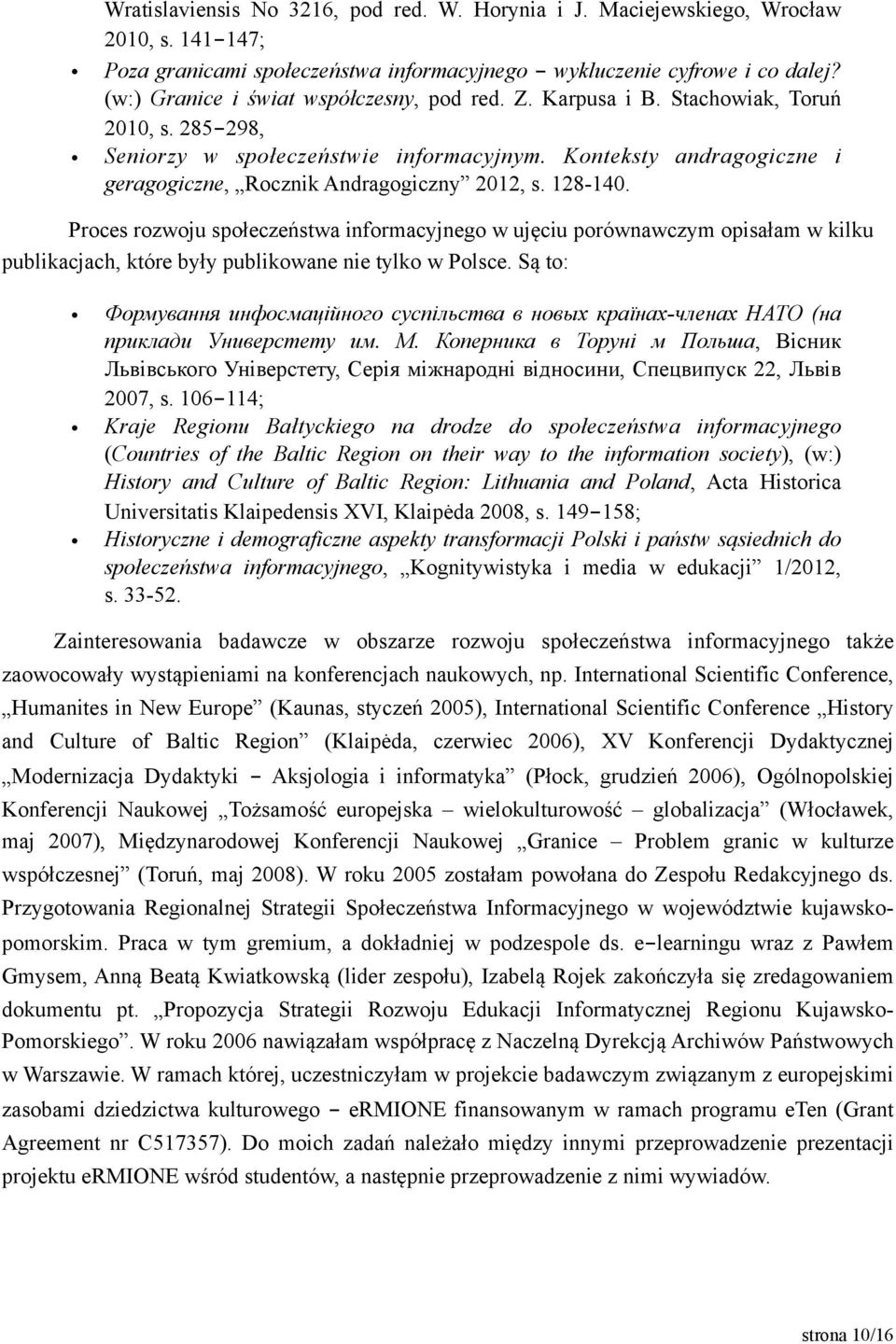 Konteksty andragogiczne i geragogiczne, Rocznik Andragogiczny 2012, s. 128-140.