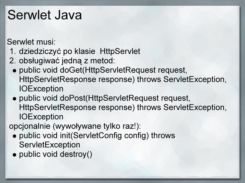 ServletException, IOException public void dopost(httpservletrequest request, HttpServletResponse response)