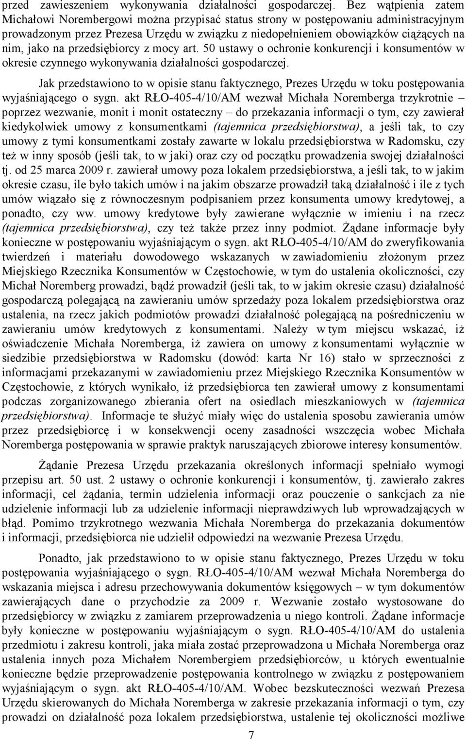 na przedsiębiorcy z mocy art. 50 ustawy o ochronie konkurencji i konsumentów w okresie czynnego wykonywania działalności gospodarczej.