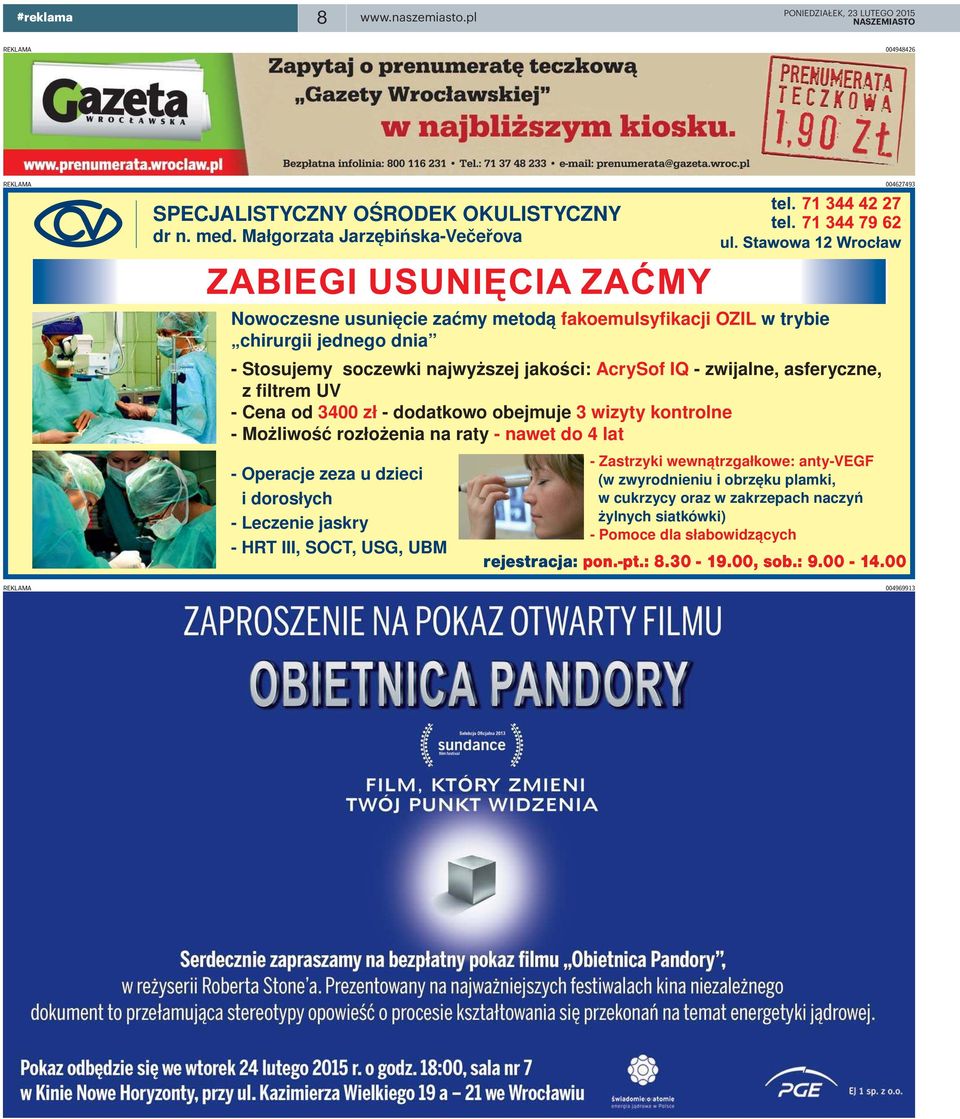 asferyczne, z filtrem UV - Cena od 3400 zł - dodatkowo obejmuje 3 wizyty kontrolne - Możliwość rozłożenia na raty - nawet do 4 lat - Operacje zeza u dzieci i dorosłych - Leczenie jaskry