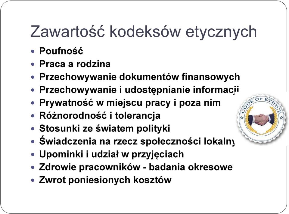 Różnorodność i tolerancja Stosunki ze światem polityki Świadczenia na rzecz społeczności