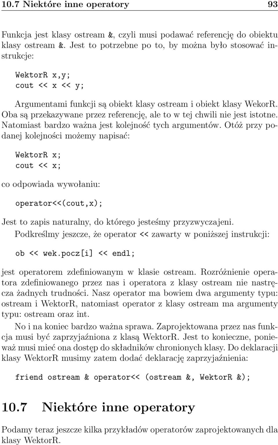 Oba są przekazywane przez referencję, ale to w tej chwili nie jest istotne. Natomiast bardzo ważna jest kolejność tych argumentów.