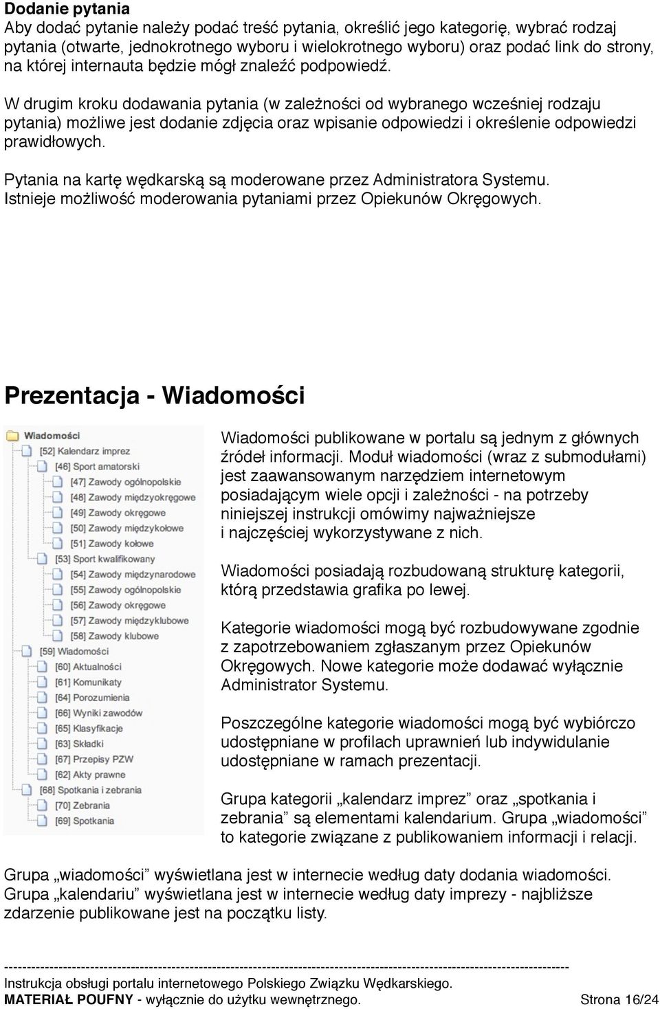 W drugim kroku dodawania pytania (w zależności od wybranego wcześniej rodzaju pytania) możliwe jest dodanie zdjęcia oraz wpisanie odpowiedzi i określenie odpowiedzi prawidłowych.