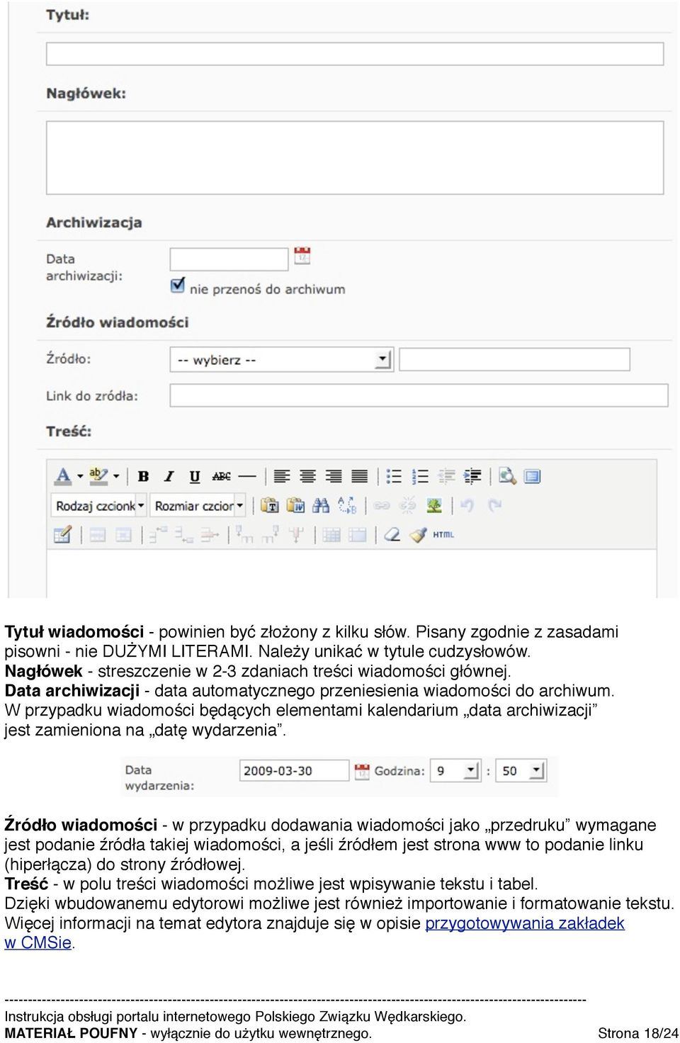 W przypadku wiadomości będących elementami kalendarium data archiwizacji jest zamieniona na datę wydarzenia.