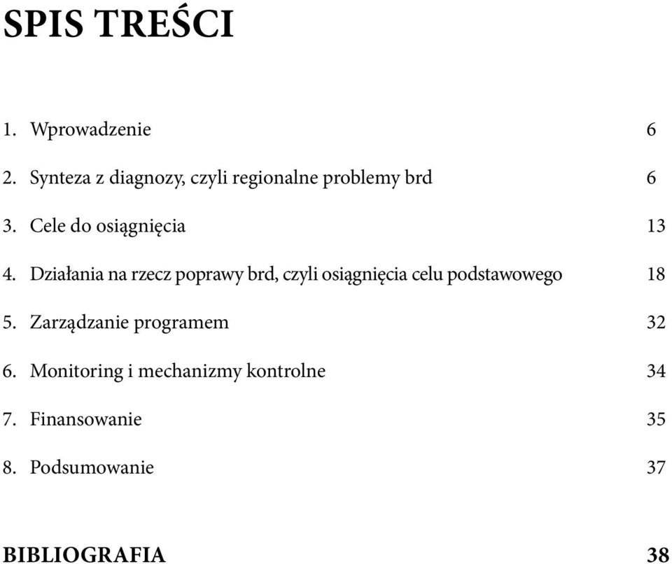 Działania na rzecz poprawy brd, czyli osiągnięcia celu podstawowego 5.