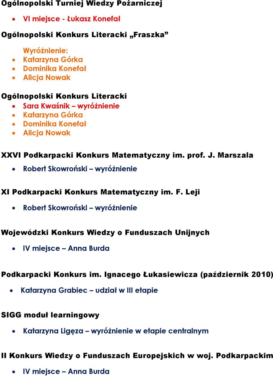 Marszala Robert Skowroński wyróżnienie XI Podkarpacki Konkurs Matematyczny im. F.