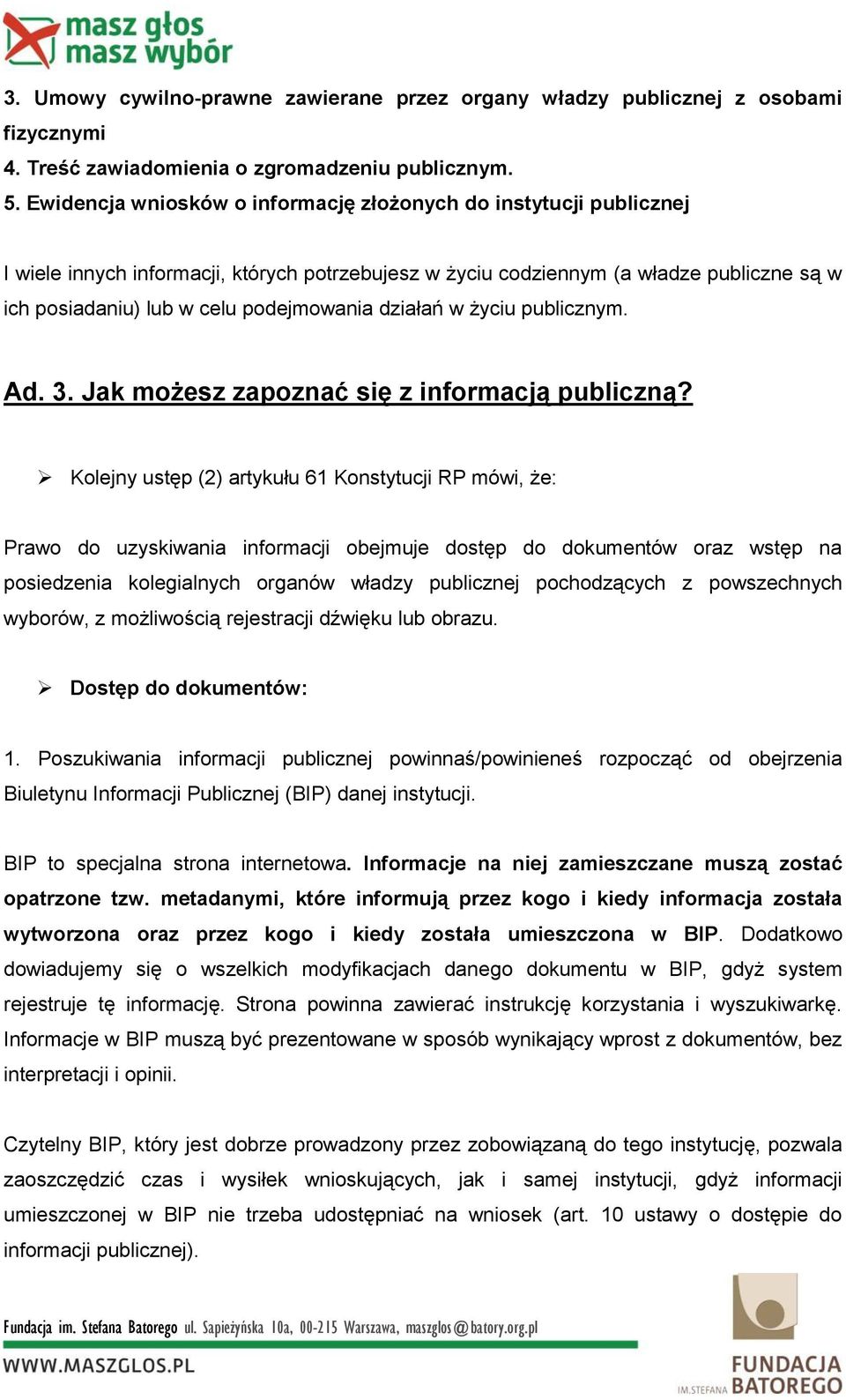 działań w życiu publicznym. Ad. 3. Jak możesz zapoznać się z informacją publiczną?