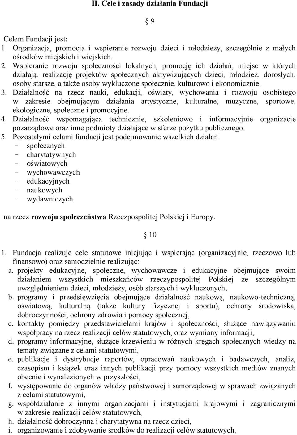 wykluczone społecznie, kulturowo i ekonomicznie. 3.