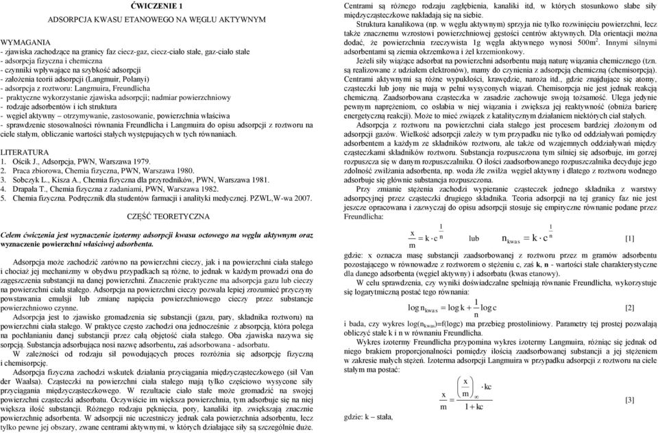 struktura - węgiel aktywny otrzymywanie, zastosowanie, powierzhnia właśiwa - sprawdzenie stosowalnośi równania reundliha i Langmuira do opisu adsorpji z roztworu na iele stałym, oblizanie wartośi