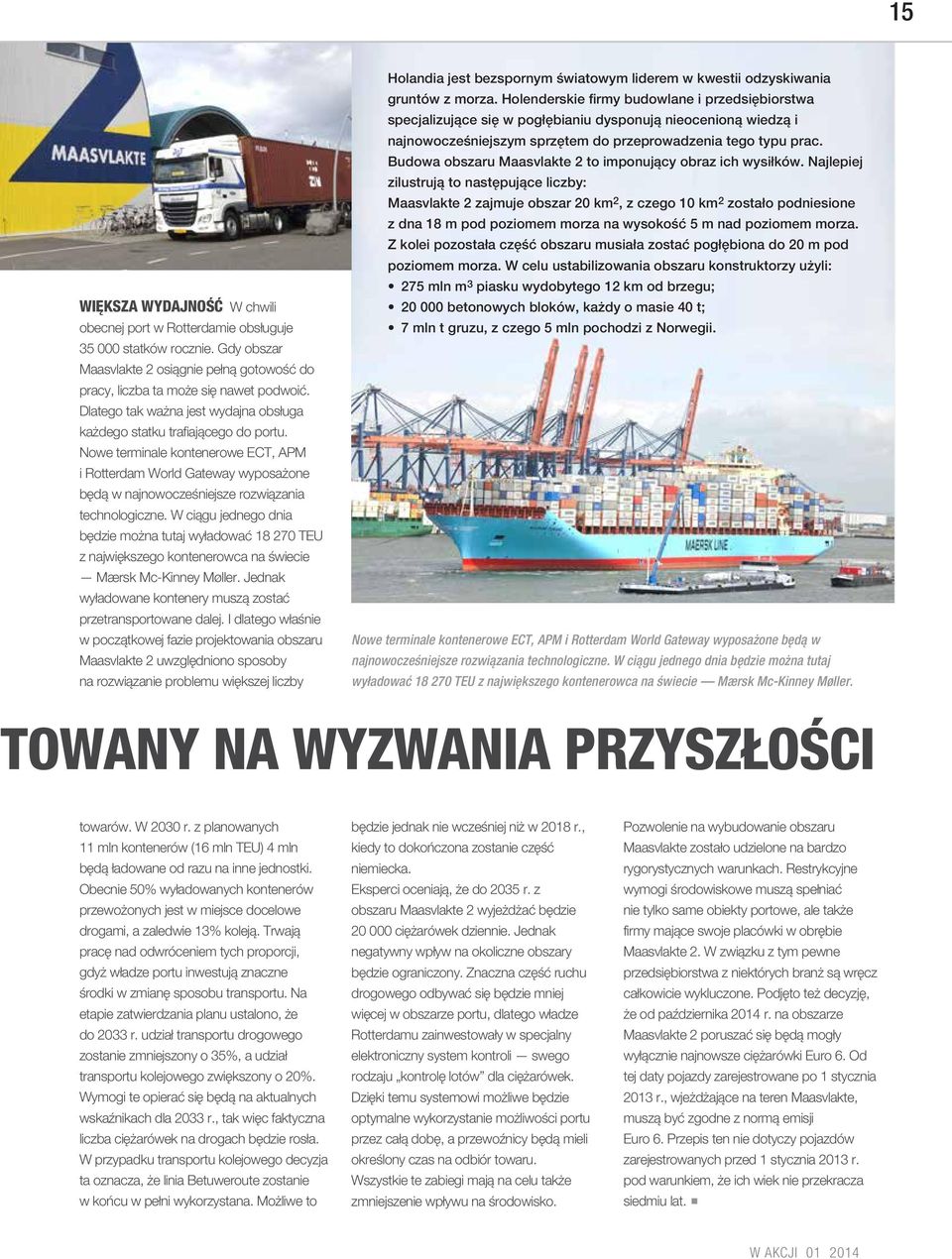 Nowe terminale kontenerowe ECT, APM i Rotterdam World Gateway wyposażone będą w najnowocześniejsze rozwiązania technologiczne.