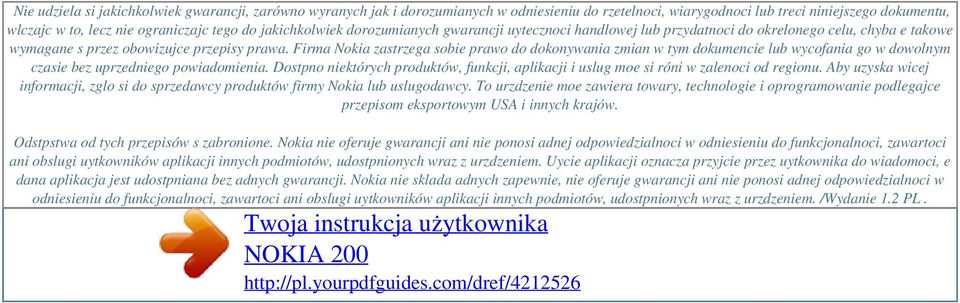 jakichkolwiek dorozumianych gwarancji uytecznoci handlowej lub przydatnoci do okrelonego celu, chyba e takowe wymagane s przez obowizujce przepisy prawa.