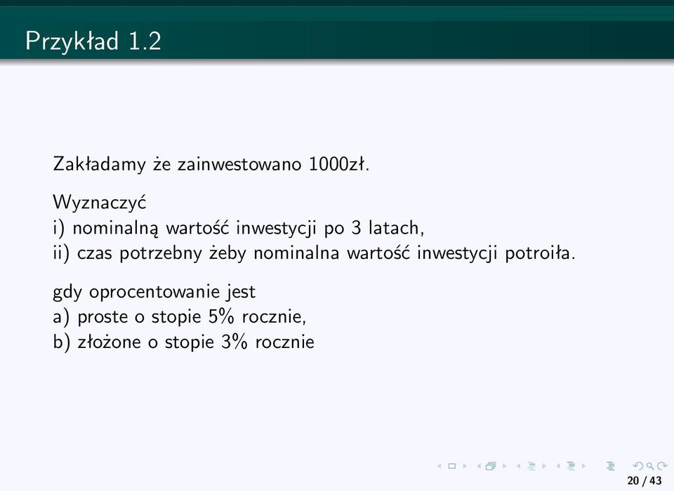 potrzebny żeby nominalna wartość inwestycji potroiła.