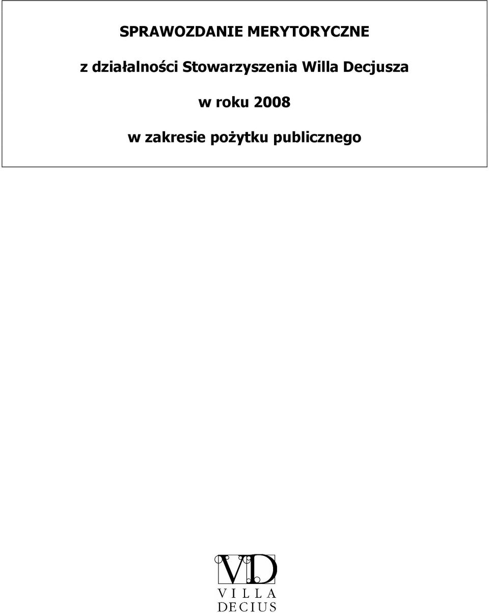 Willa Decjusza w roku 2008 w