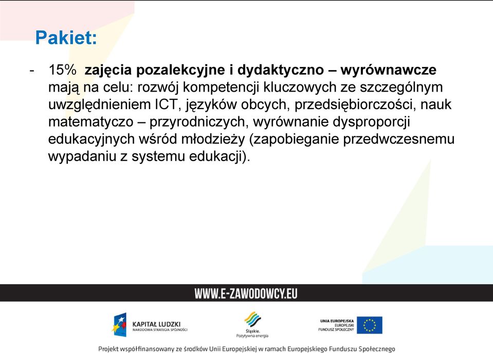 przedsiębiorczości, nauk matematyczo przyrodniczych, wyrównanie dysproporcji