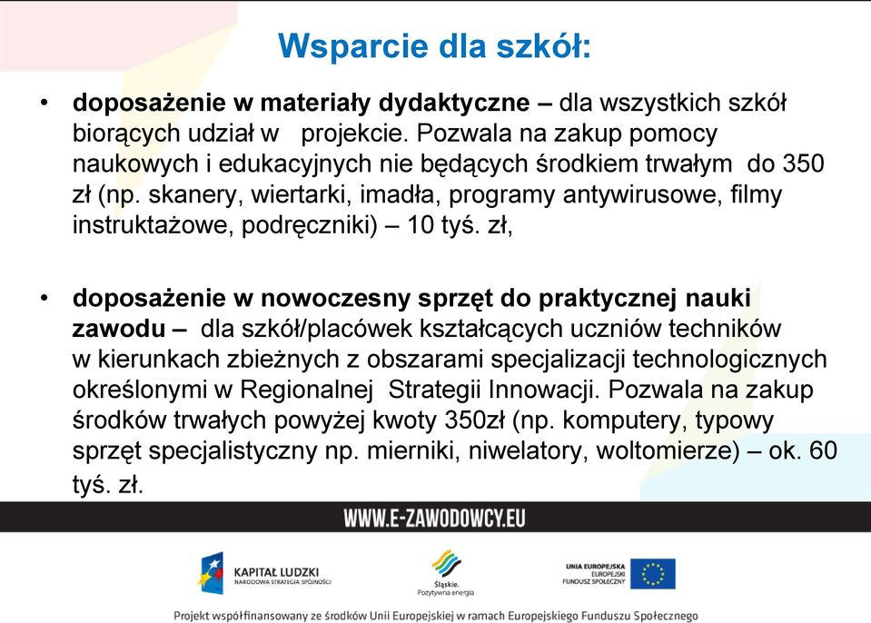 skanery, wiertarki, imadła, programy antywirusowe, filmy instruktażowe, podręczniki) 10 tyś.