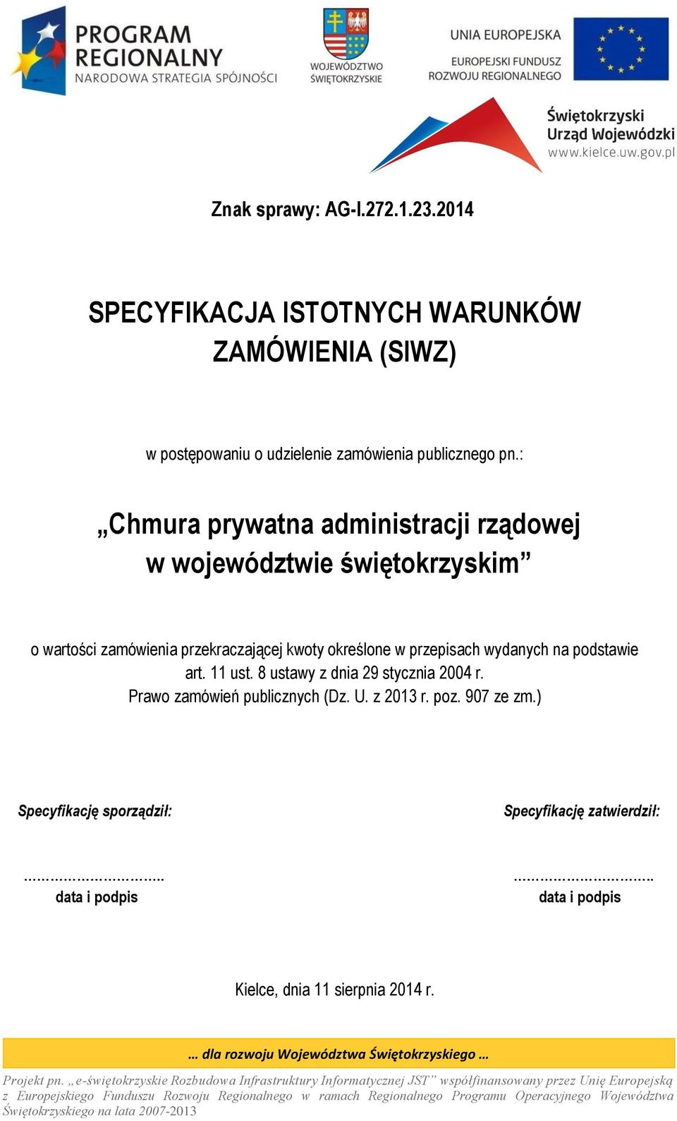 : Chmura prywatna administracji rządowej w województwie świętokrzyskim o wartości zamówienia przekraczającej kwoty określone w