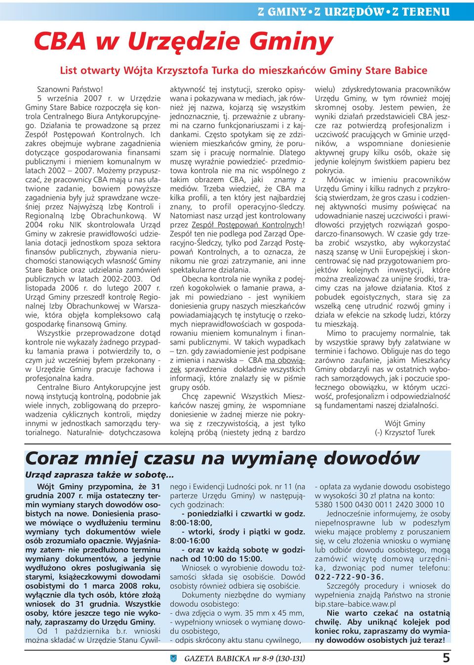 Ich zakres obejmuje wybrane zagadnienia dotyczące gospodarowania finansami publicznymi i mieniem komunalnym w latach 2002 2007.