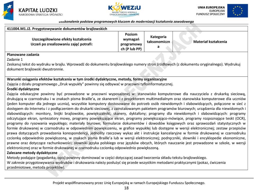 Mterił ksztłceni lnowne zdni Zdnie 1 Zesknuj tekst do wydruku w brjlu. Wprowdź do dokumentu brjlowskiego numery stron źródłowych (z dokumentu oryginlnego). Wydrukuj dokument brjlowski dwustronnie.