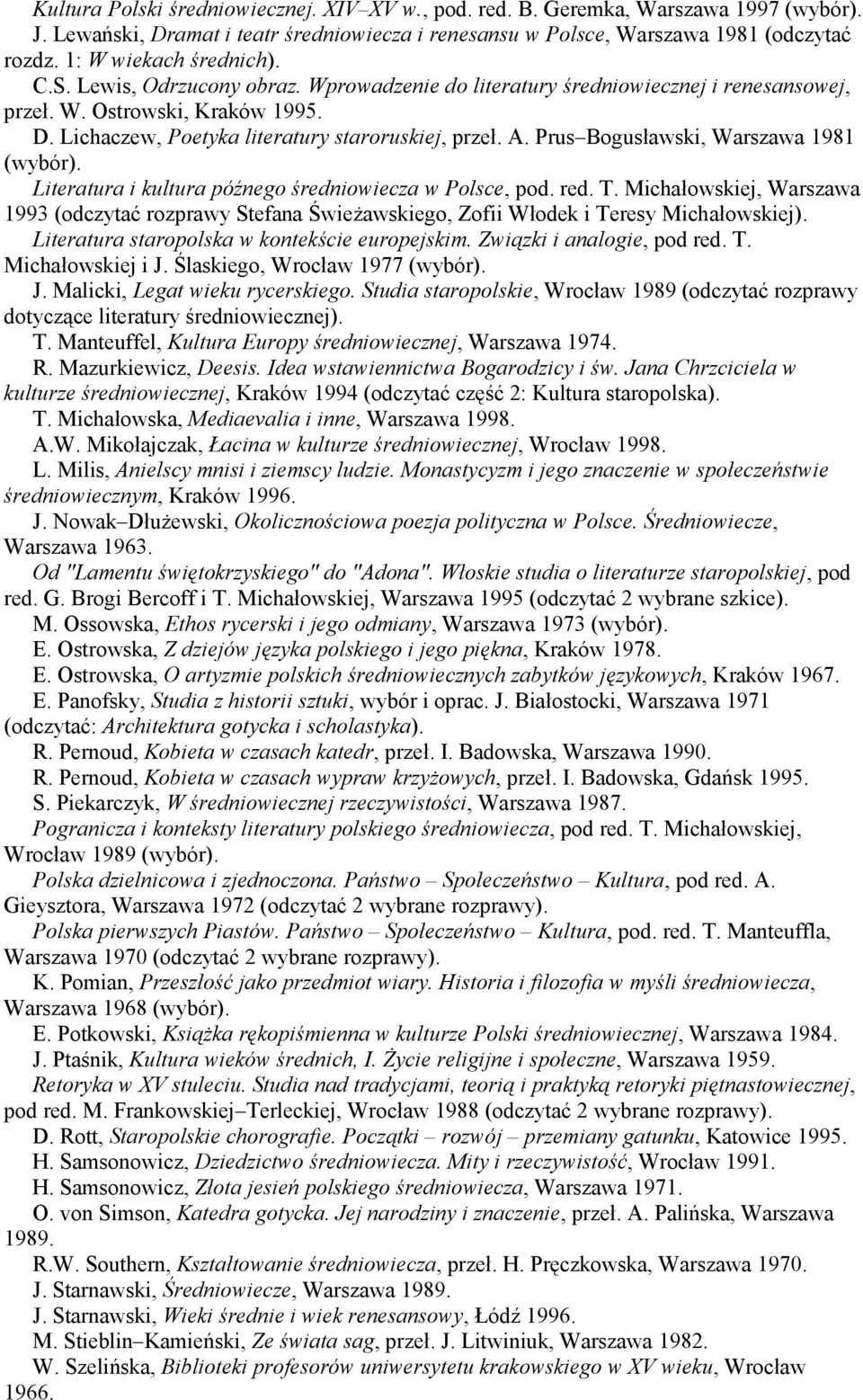 A. Prus Bogusławski, Warszawa 1981 (wybór). Literatura i kultura późnego średniowiecza w Polsce, pod. red. T.