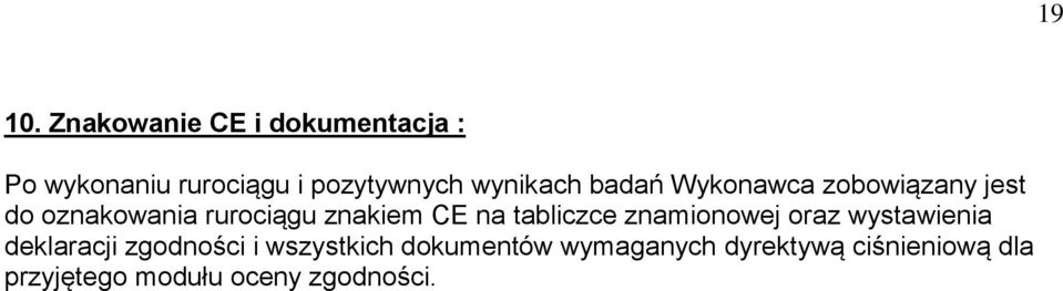 badań Wykonawca zobowiązany jest do oznakowania rurociągu znakiem CE na