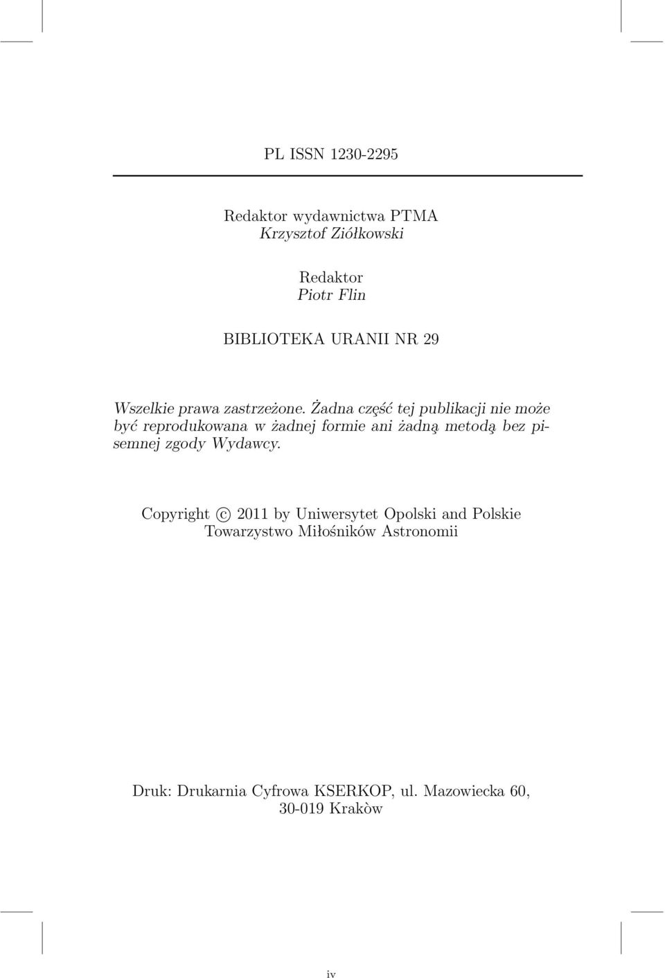 Żadna czȩść tej publikacji nie może być reprodukowana w żadnej formie ani żadn a metod a bez pisemnej