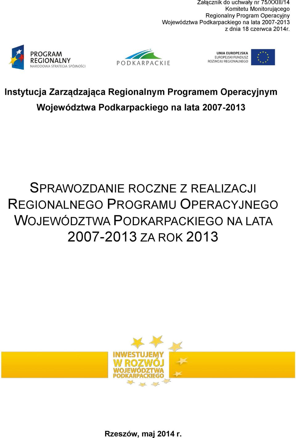 Instytucja Zarządzająca Regionalnym Programem Operacyjnym Województwa Podkarpackiego na lata