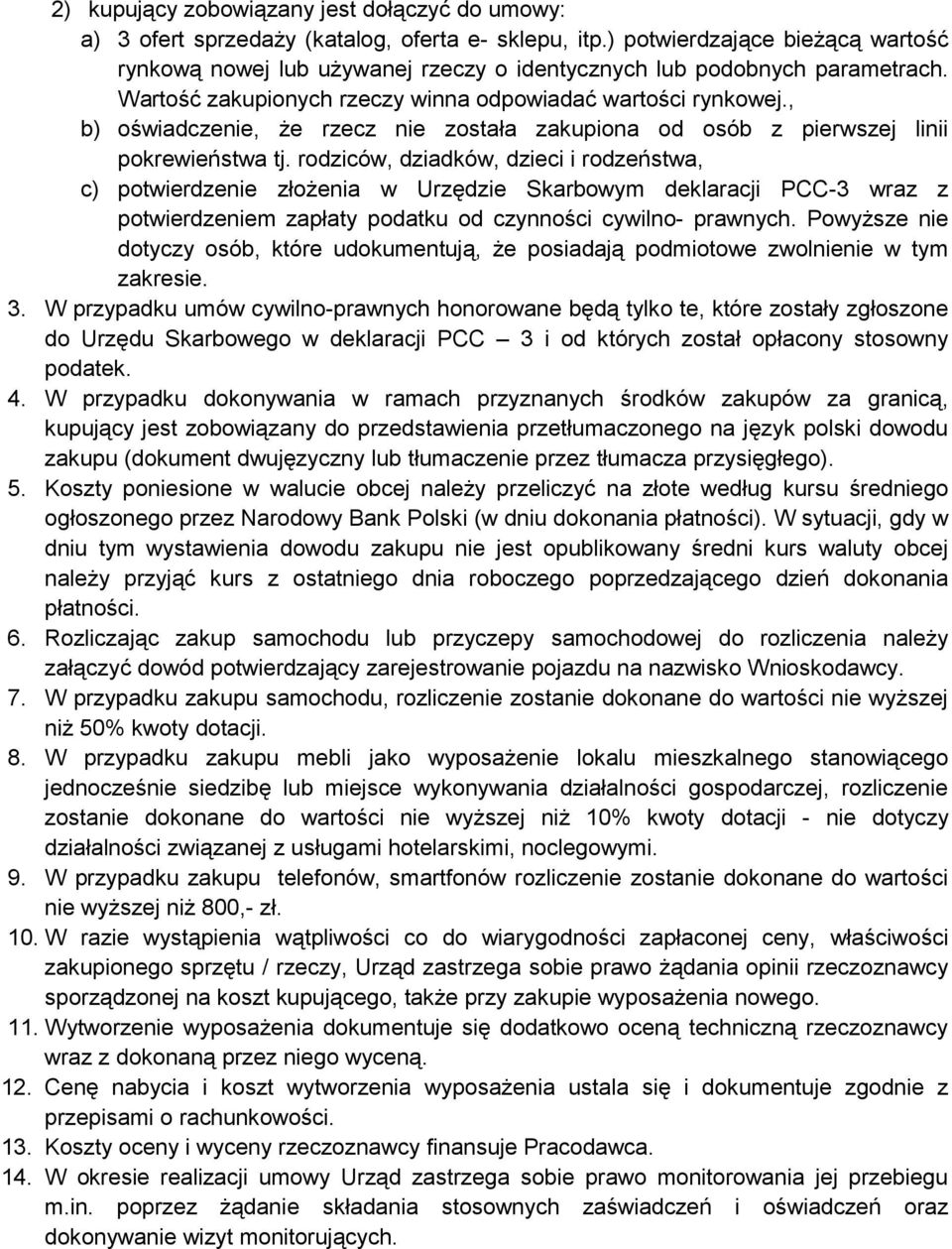 , b) oświadczenie, że rzecz nie została zakupiona od osób z pierwszej linii pokrewieństwa tj.