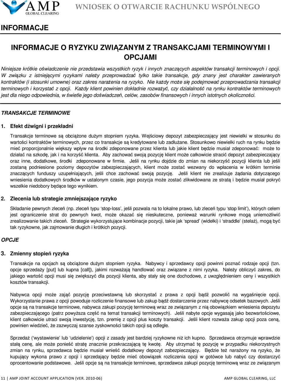 Nie każdy może się podejmować przeprowadzania transakcji terminowych i korzystać z opcji.