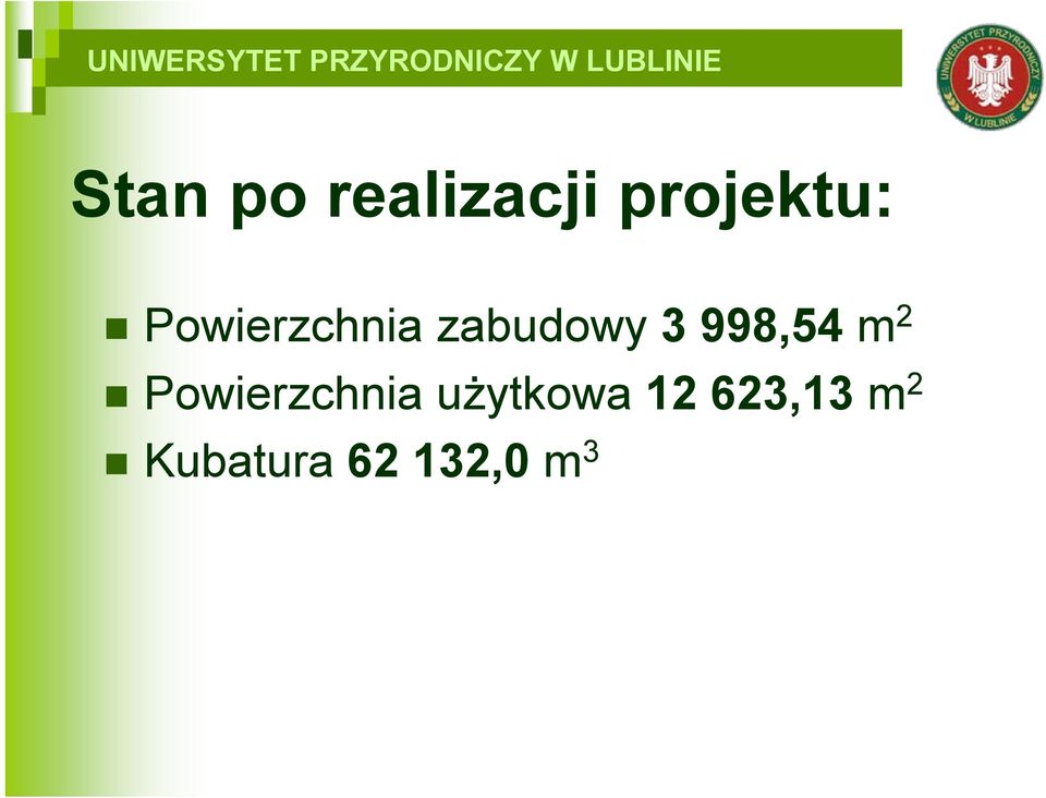 m 2 Powierzchnia użytkowa 12