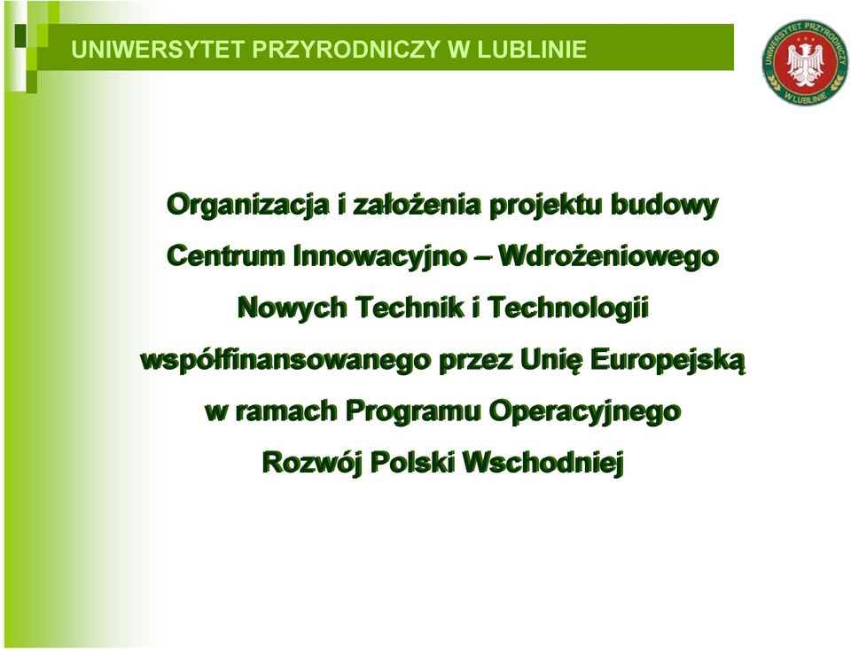 Technologii współfinansowanego przez Unię