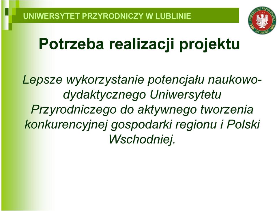 Uniwersytetu Przyrodniczego do aktywnego