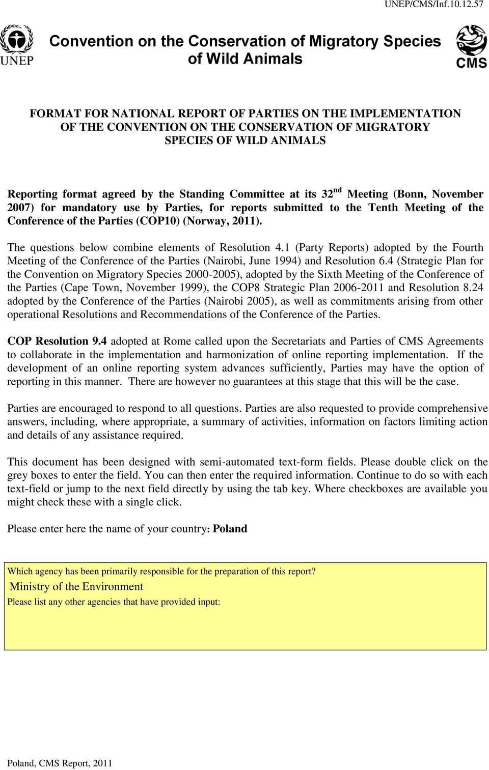 ANIMALS Reporting format agreed by the Standing Committee at its 32 nd Meeting (Bonn, November 2007) for mandatory use by Parties, for reports submitted to the Tenth Meeting of the Conference of the